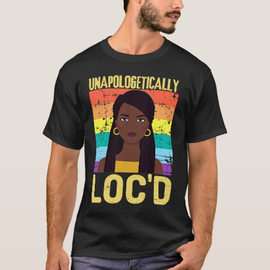 Unapologetically LOC'D Black History Month Melanin T-Shirt (Vorderseite)