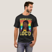 Unapologetically LOC'D Black History Month Melanin T-Shirt (Vorne ganz)