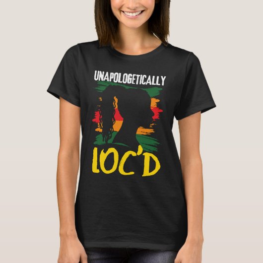 Unapologetically LOC'D Black History Month Melanin T-Shirt (Vorderseite)