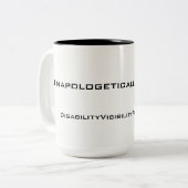 "Unapologetically mit Behinderung" 15 Unze-Tasse, Zweifarbige Tasse (Vorderseite Links)