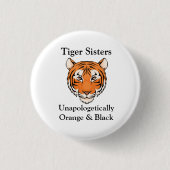 Unapologetically Tiger-Schwestern Button (Vorderseite)