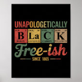 Unapologetisch Black Free Ish 1865 African Ameri Poster (Vorne)