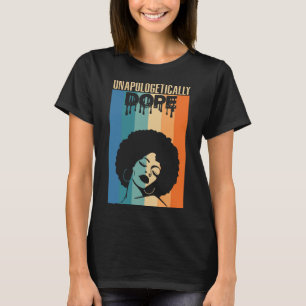 Unapologetisch dope Afro Woman Retro Pride T-Shirt