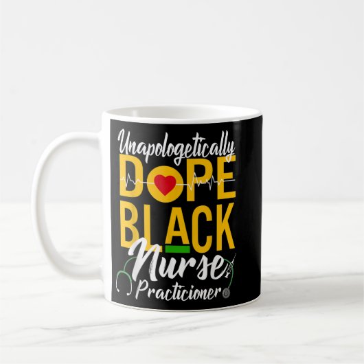 Unapologetisch Dope Black Nurse Practitioner RN Kaffeetasse (Links)