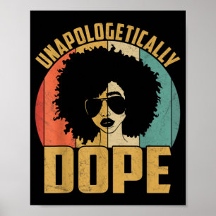 Unapologetisch dope Black Prix Melanin African Poster