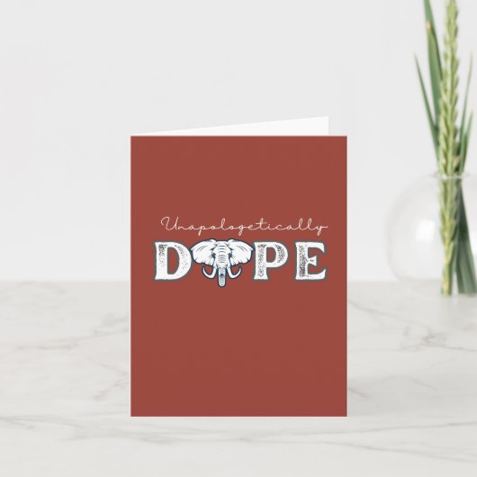 Unapologetisch dope Elephant Trunk Up Karte (Vorderseite)