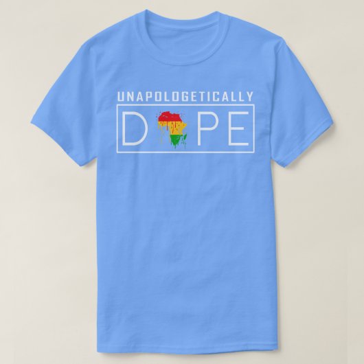 Unapologetisch Dope T-Shirt (Design vorne)