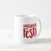 Unapologetisch festlicher Spaß und lustiger Urlaub Kaffeetasse (VorderseiteRechts)