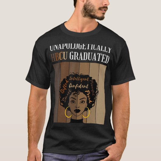 Unapologetisch HBCU Graduiert Historisches Schwarz T-Shirt (Vorderseite)