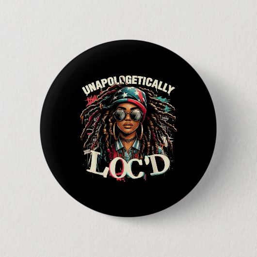 Unapologetisch Loc'd Black Afro Queen Black Hist Button (Vorderseite)