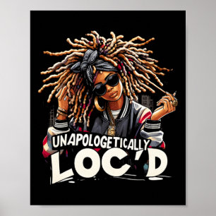 Unapologetisch Loc'd Black History Mont Black A Poster