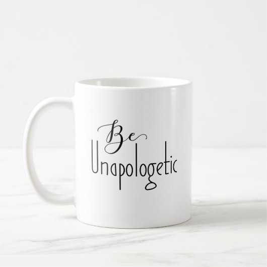 unapologetisch sein | Selbstvertrauen Kaffeetasse (Links)
