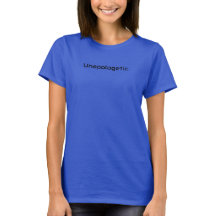 Unapologetischer T - Shirt für Frauen