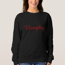 Unartig. Besitzen Sie die Liste in diesem gemütlic Sweatshirt