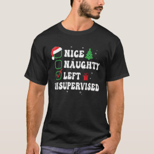 Unartig Nett Links Unbeaufsichtigt Weihnachtsliste T-Shirt