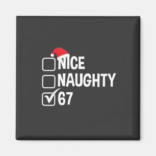 Unartig Nett Sechs Sieben 67 Unartige Liste Weihna Magnet