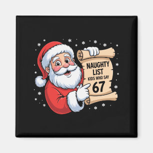 Unartige Liste Kinder, die 67 lustige Meme 6 7 Chr Magnet