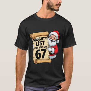 Unartige Liste Kinder, die 67 lustige Meme Weihnac T-Shirt