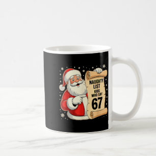 Unartige Liste Kinder, die 67 lustigen Meme 6 7 We Kaffeetasse