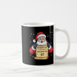 Unartige Liste Kinder, die 67 Weihnachten Six Seve Kaffeetasse