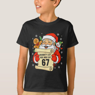 Unartige Liste Kinder, die 67 Weihnachten Six Seve T-Shirt