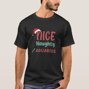 Unartige nette Liste Aquarius-Sternzeichen hässlic T-Shirt