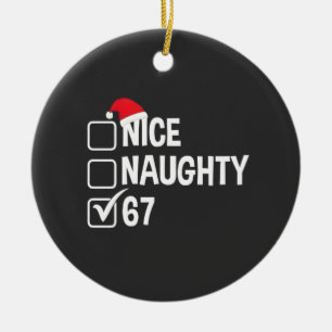 Unartige Nice Six Seven 67 Unartige Liste Weihnach Keramik Ornament