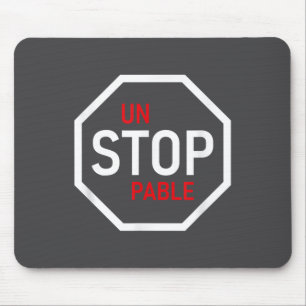 Unaufhaltsame Stopp-Schild-Motivation Stärke Cleve Mousepad