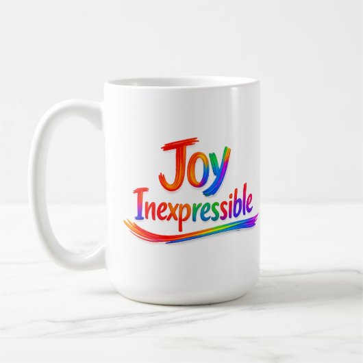 UNAUSSPRECHLICHE FREUDE -1 Petrus 1:8 Kaffeetasse (Links)