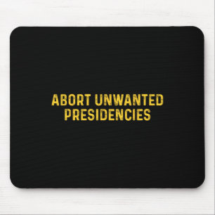 Unbeabsichtigte Präsidentschaften abbrechen Lustig Mousepad