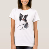 Unbedingte Liebe Border Collie Portrait T-Shirt (Vorderseite)