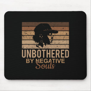 Unbeeindruckt von negativen Seelen Afro Afrikanisc Mousepad