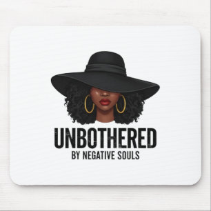 Unbeeindruckt von negativen Seelen Schwarze Frau K Mousepad