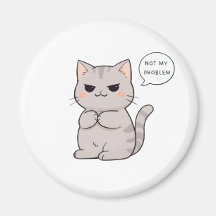 Unbeeindruckte Katze "Nicht Mein Problem" Lustiges Magnet