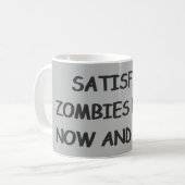 Unbefriedigt Zombies Kaffeetasse (Vorderseite Links)