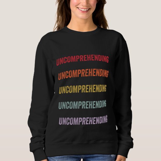 unbegreiflich sweatshirt (Vorderseite)