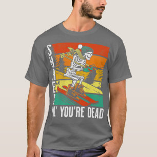 Unbehagen beim Vintagen Skifahren Shred Til Youre T-Shirt