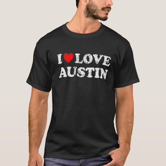 Unbehagliches Grunge Worout Style I Liebe Austin T-Shirt (Vorderseite)