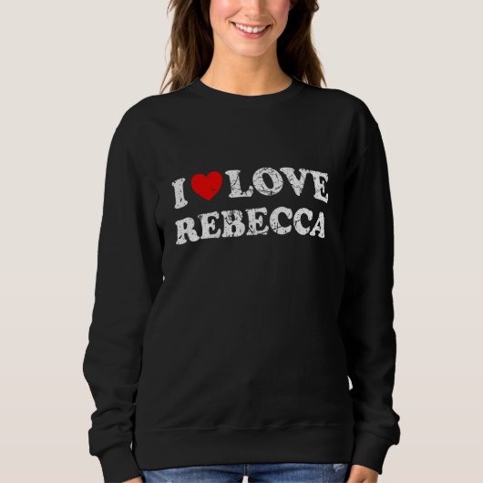 Unbehagliches Grunge Worout Style I Liebe Rebecca Sweatshirt (Vorderseite)
