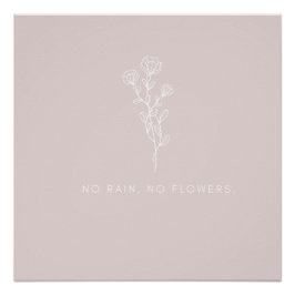 Unbekannte schöne Blume ohne Regen keine Blume g Poster