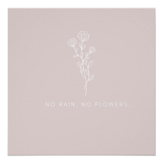 Unbekannte schöne Blume ohne Regen keine Blume g Poster (Vorderseite)