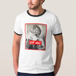 Unberechtigt (Uff DA!) T-Shirt