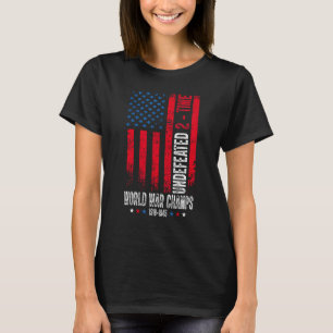 Unbesiegte Weltkriegsmeister Patriotic 4. O T-Shirt