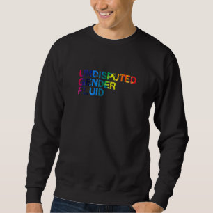 Unbestrittenes Gender Fluid LGBTQ Nichtbinärer Sto Sweatshirt