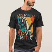 Unbezahlter Film Critic Film Kino Film Fan T-Shirt (Vorderseite)