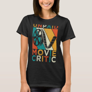 Unbezahlter Film Critic Film Kino Film Fan T-Shirt