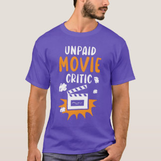 Unbezahlter Film Kritiker Film-Marathon Kino Famil T-Shirt