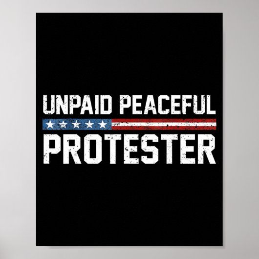 Unbezahlter friedlicher Demonstrant Poster (Vorne)