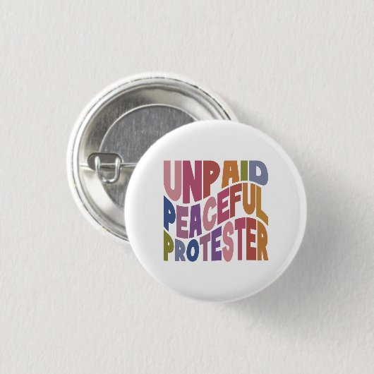 Unbezahlter friedlicher Demonstrant, Retro Soziale Button (Vorne & Hinten)
