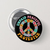 Unbezahlter friedlicher Protest Blumenfriedenszeic Button (Vorne & Hinten)